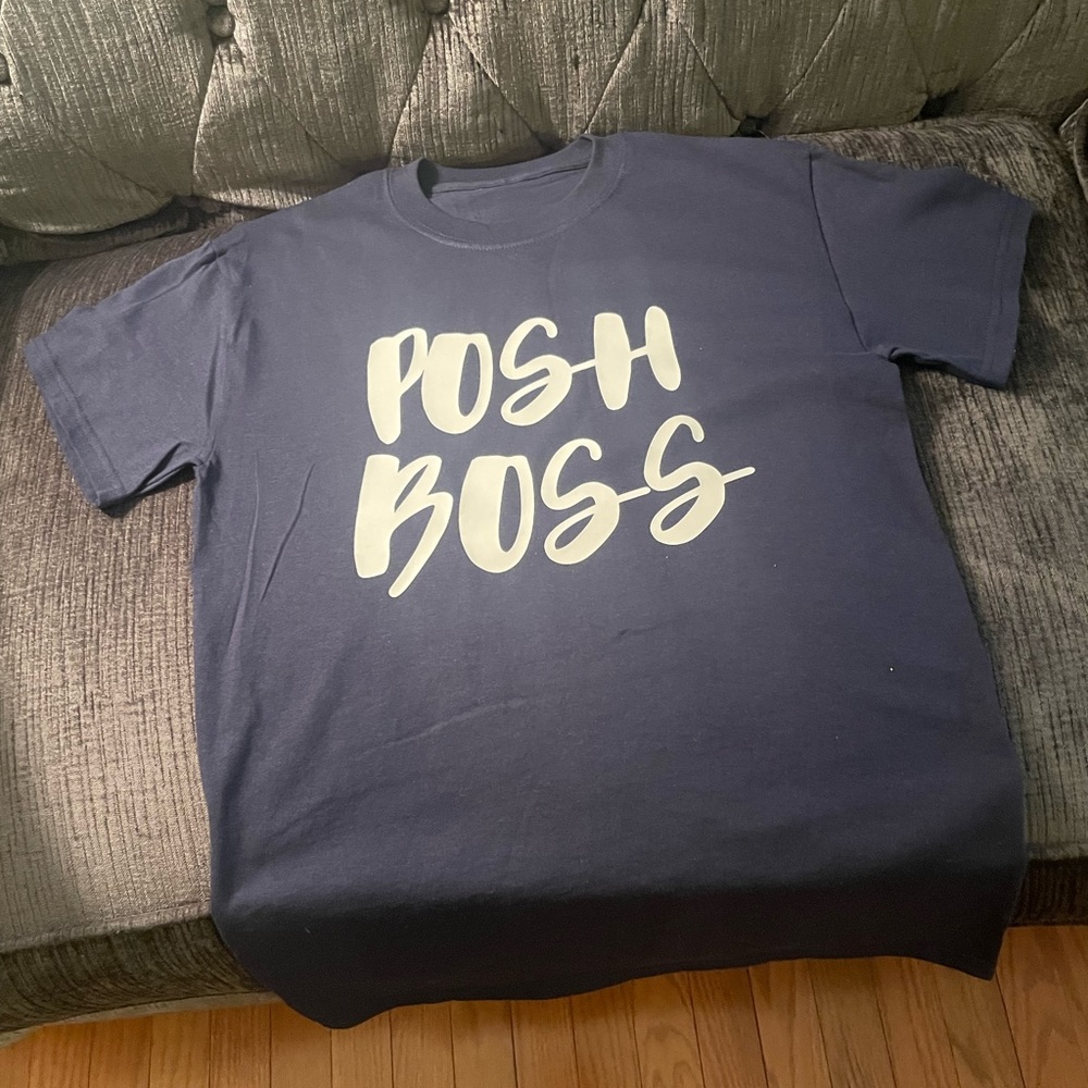 Brand New Unisex Posh Boss tee’s any color sz s/m/l/xl